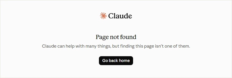 Real claude.ai 404 page reading Page not found: Claude can help with many things, but finding this page isn't one of them